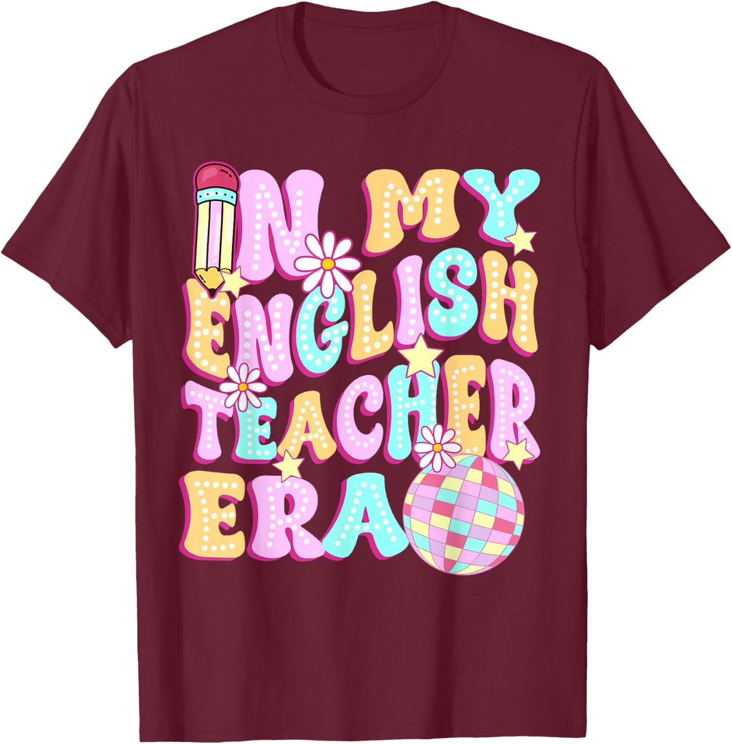 In My English Teacher Era Cool Back to school Gift Women T-Shirt - T-Shirt | Maroon