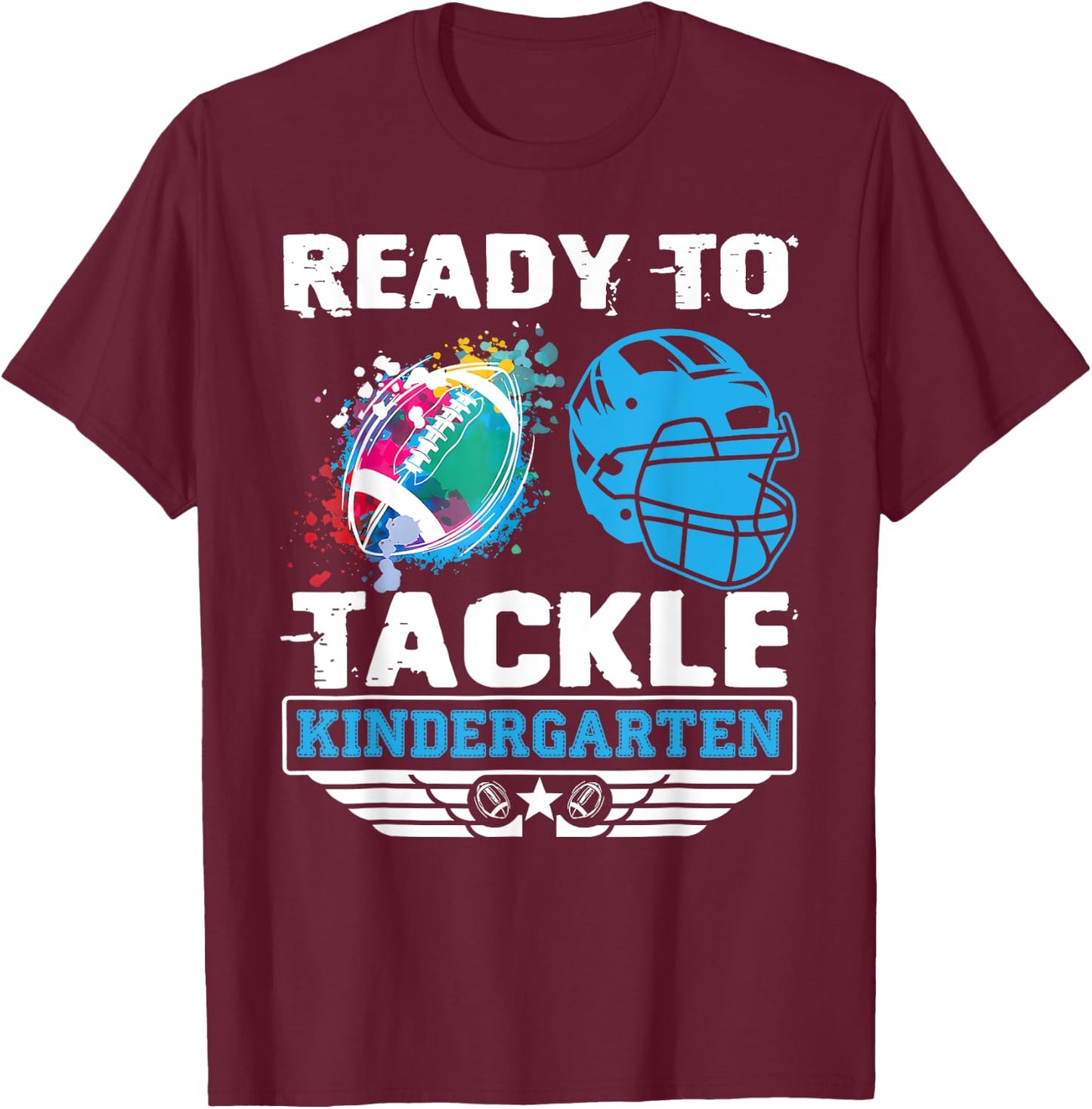 Ready To Tackle Kindergarten Football Back To School Boy Kid T-Shirt - T-Shirt | Maroon