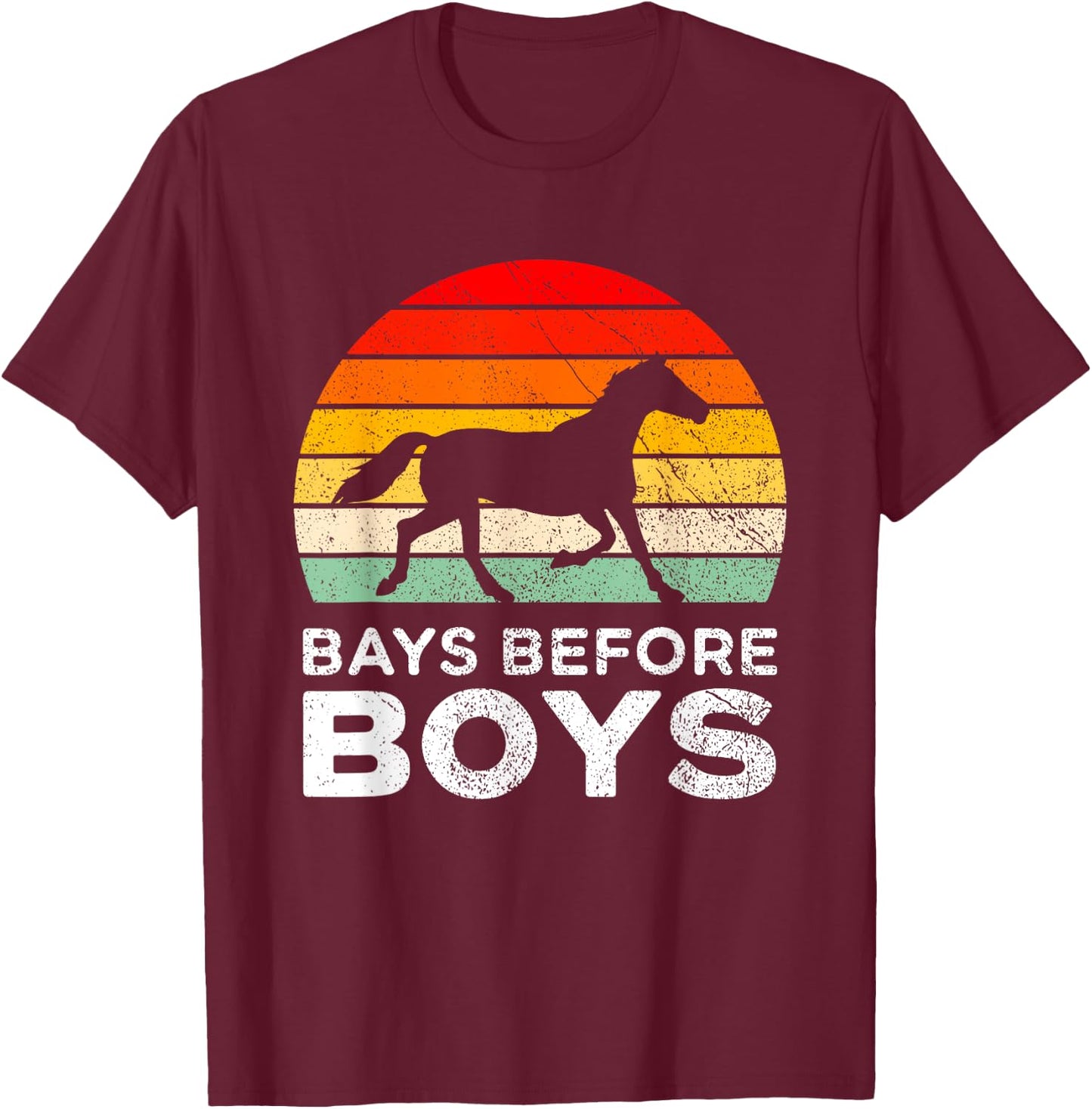Bays Before Boys Bay Horse Riding T-Shirt - T-Shirt | Maroon
