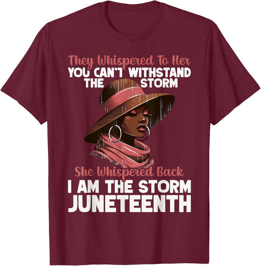 I am The Storm Black Women Juneteenth Freedom Day 1865 T-Shirt - T-Shirt | Maroon