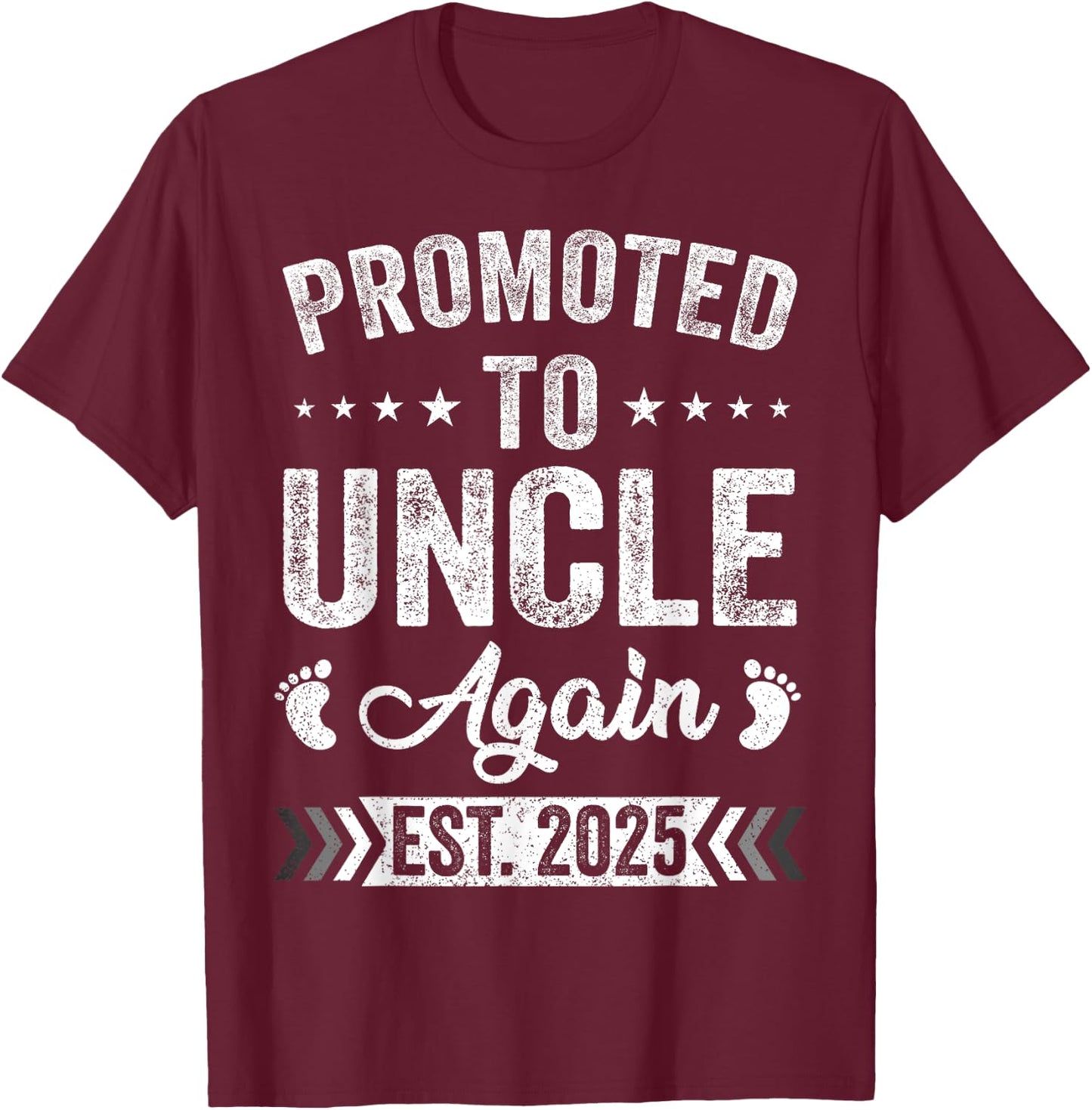 Promoted To Uncle Again Est 2025 Announcement T-Shirt - T-Shirt | Maroon