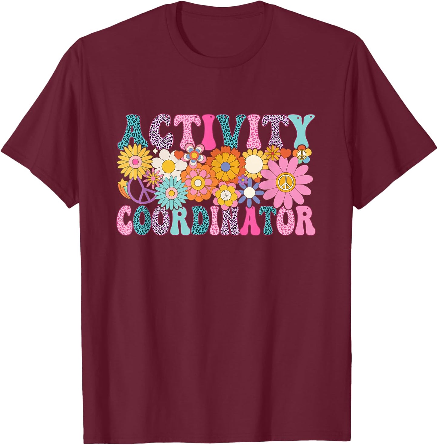 Activity Coordinator Week Groovy Appreciation Day T-Shirt - T-Shirt | Maroon