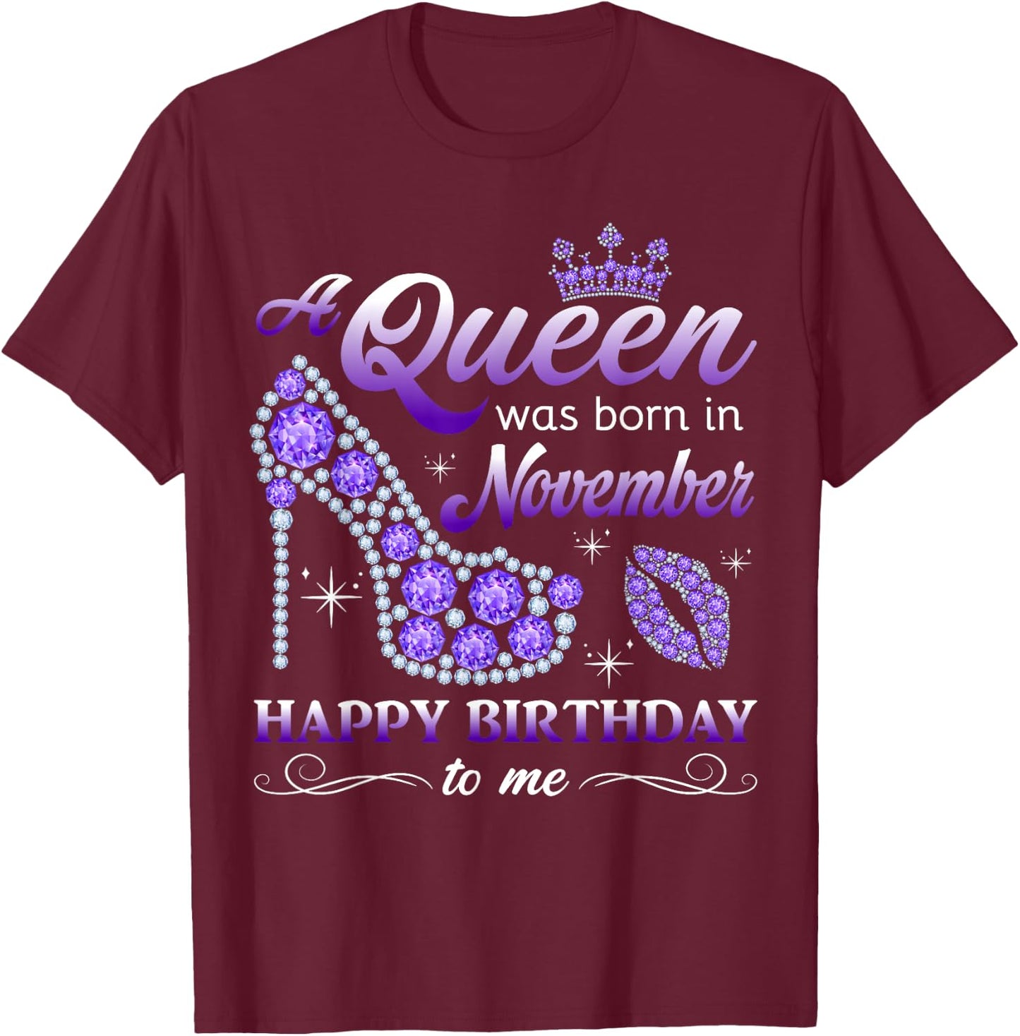 A Queen Was Born in November Women Girls November Birthday T-Shirt - T-Shirt | Maroon