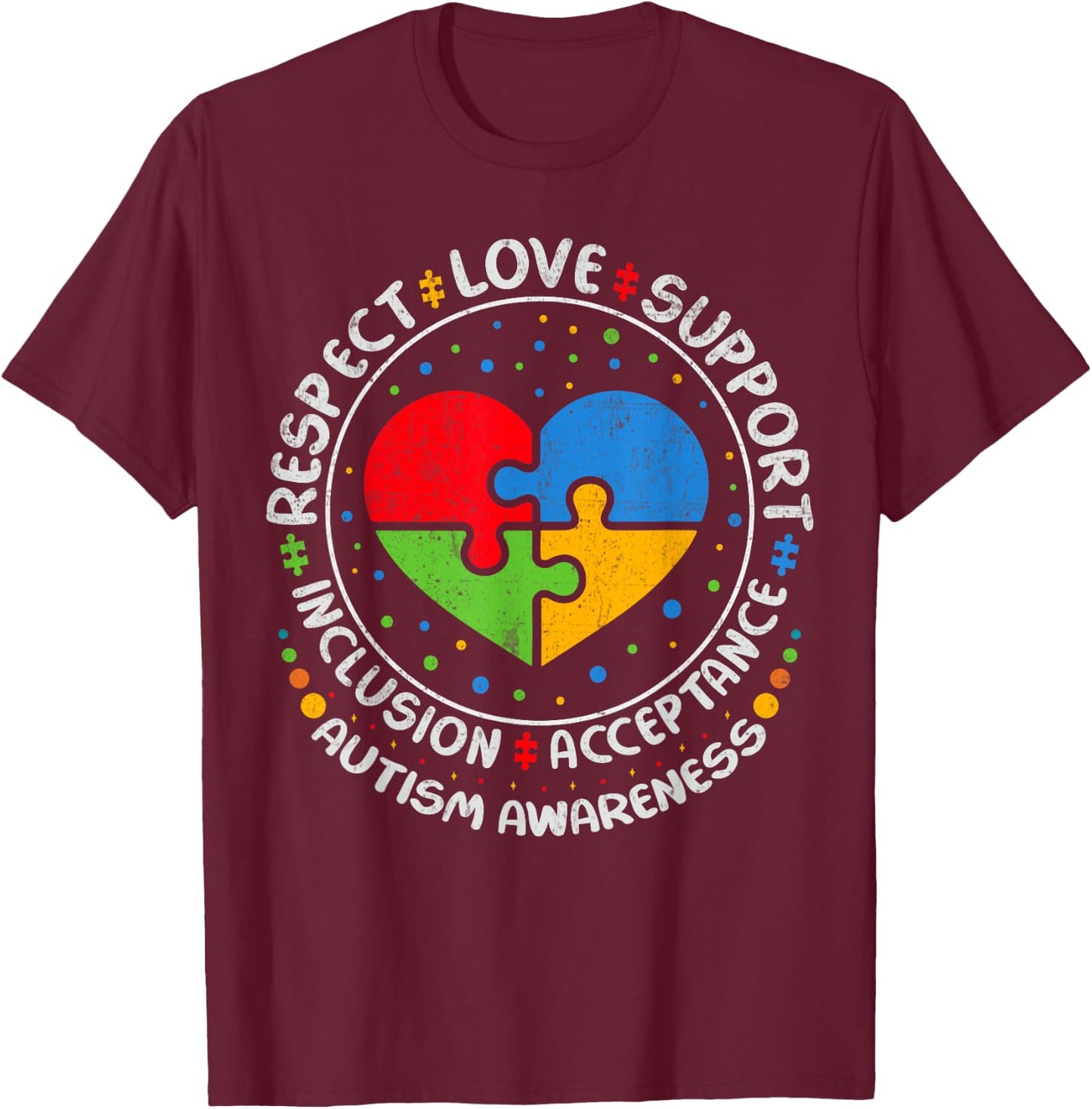 Autism Awareness Month Love Respect Support Blue Autism T-Shirt - T-Shirt | Maroon
