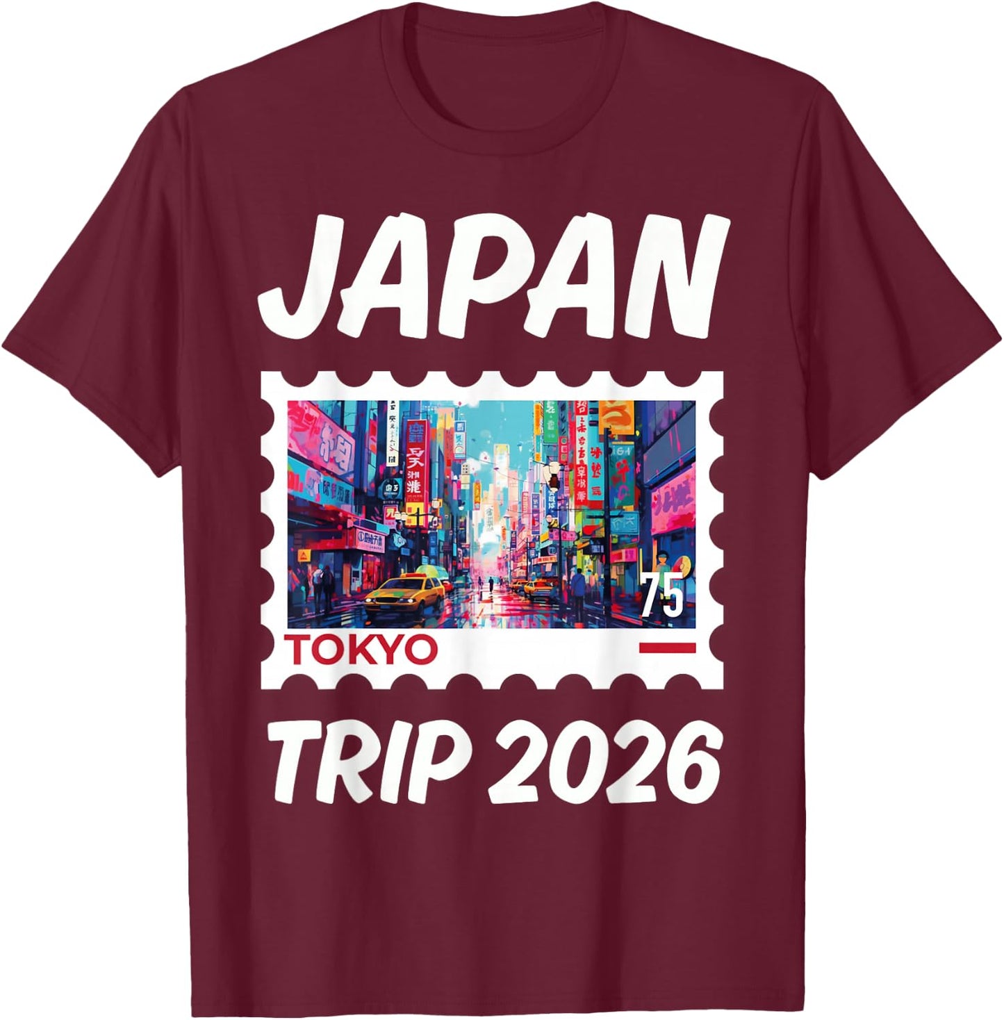 Japan Trip 2026! Matching Tokyo Vacation T-Shirt - T-Shirt | Maroon