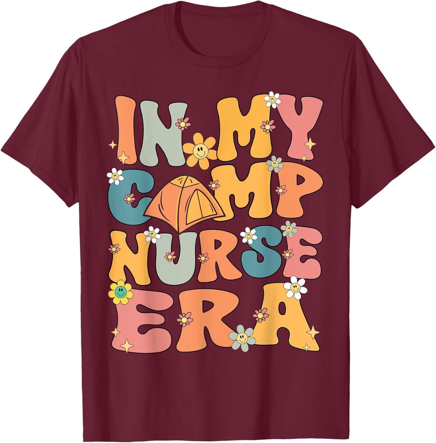In My Camp Nurse Era Retro Groovy Summer Camp Nurse Cute Women Kids T-Shirt - T-Shirt | Maroon