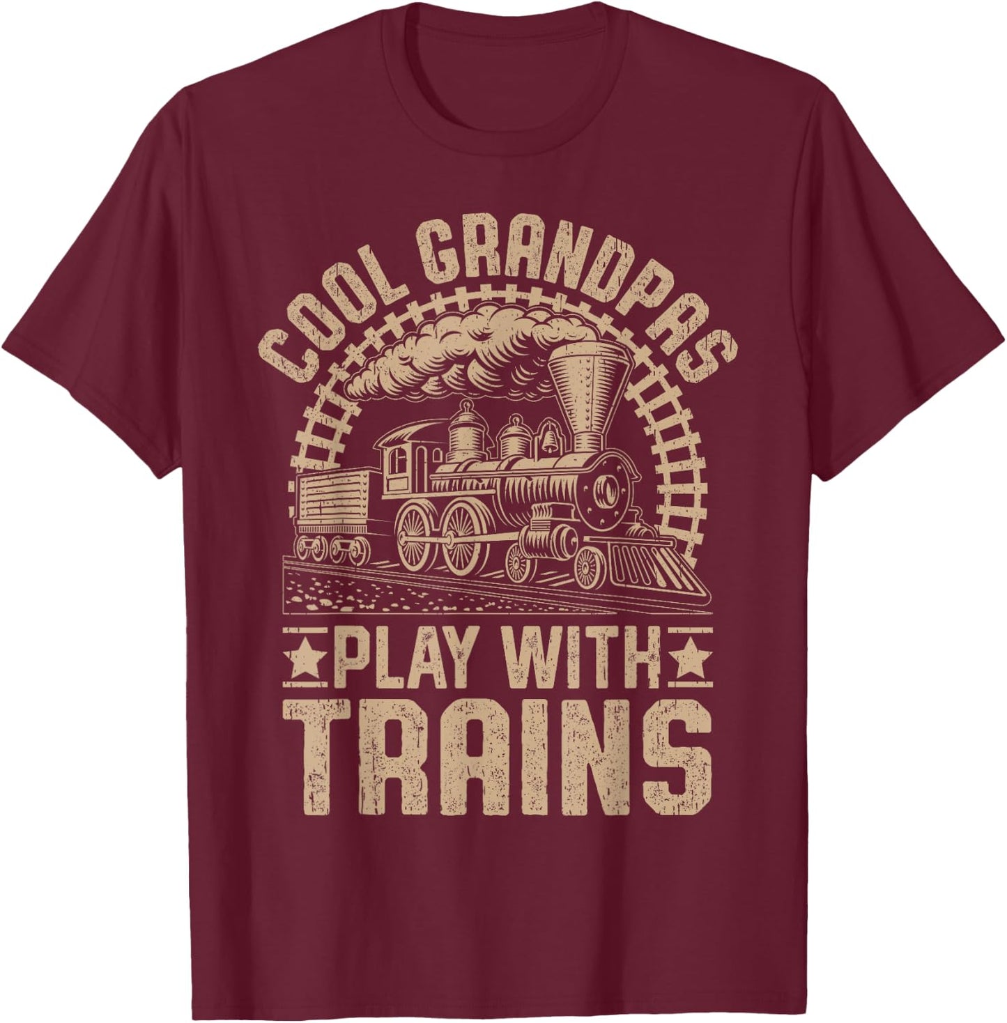 Cool Grandpas Play With Trains Locomotives Trains Grandpa T-Shirt - T-Shirt | Maroon