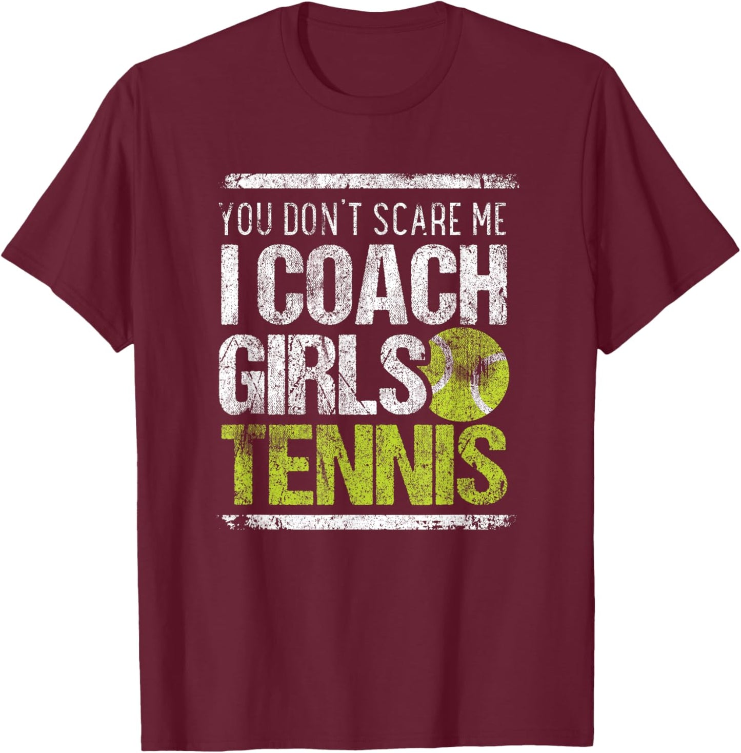 I Coach Girls Tennis Sport Vintage Tennis Coach Trainer T-Shirt - T-Shirt | Maroon