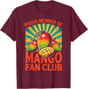 Fruit Lover Mango Art Proud Member of The Mango Fan Club T-Shirt - T-Shirt | Maroon