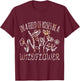 In a field of roses be a wildflower Funny Inspirational T-Shirt - T-Shirt | Maroon