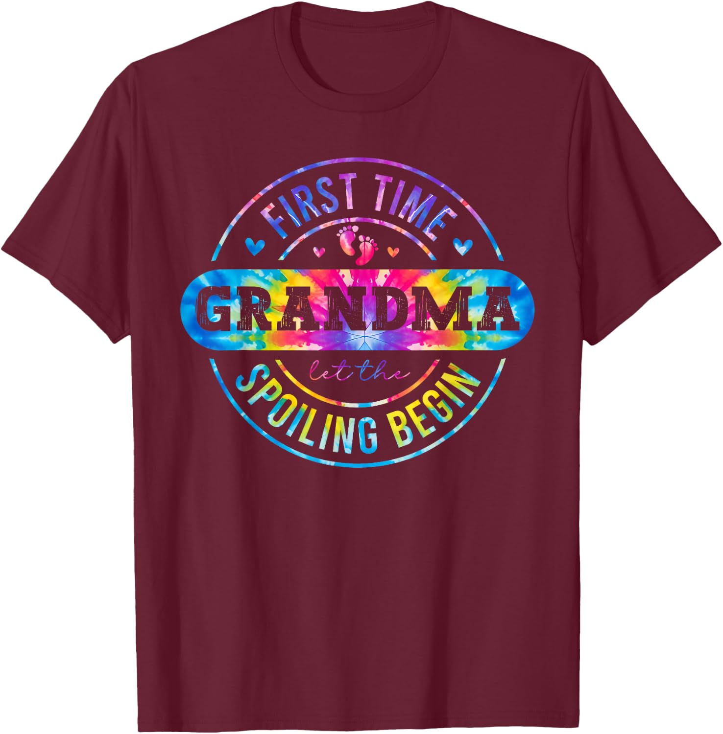 Tie Dye First Time Grandma Let the Spoiling Begin New Baby T-Shirt - T-Shirt | Maroon