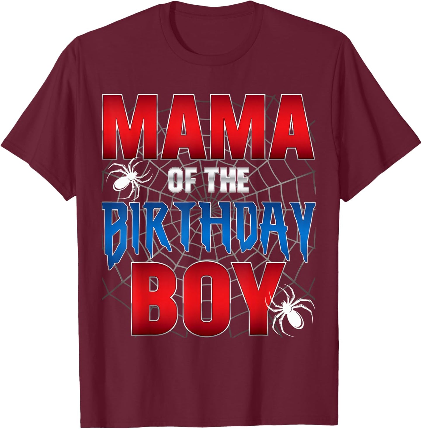 Mama Of The Birthday Boy Spider Web Birthday Party Matching T-Shirt - T-Shirt | Maroon