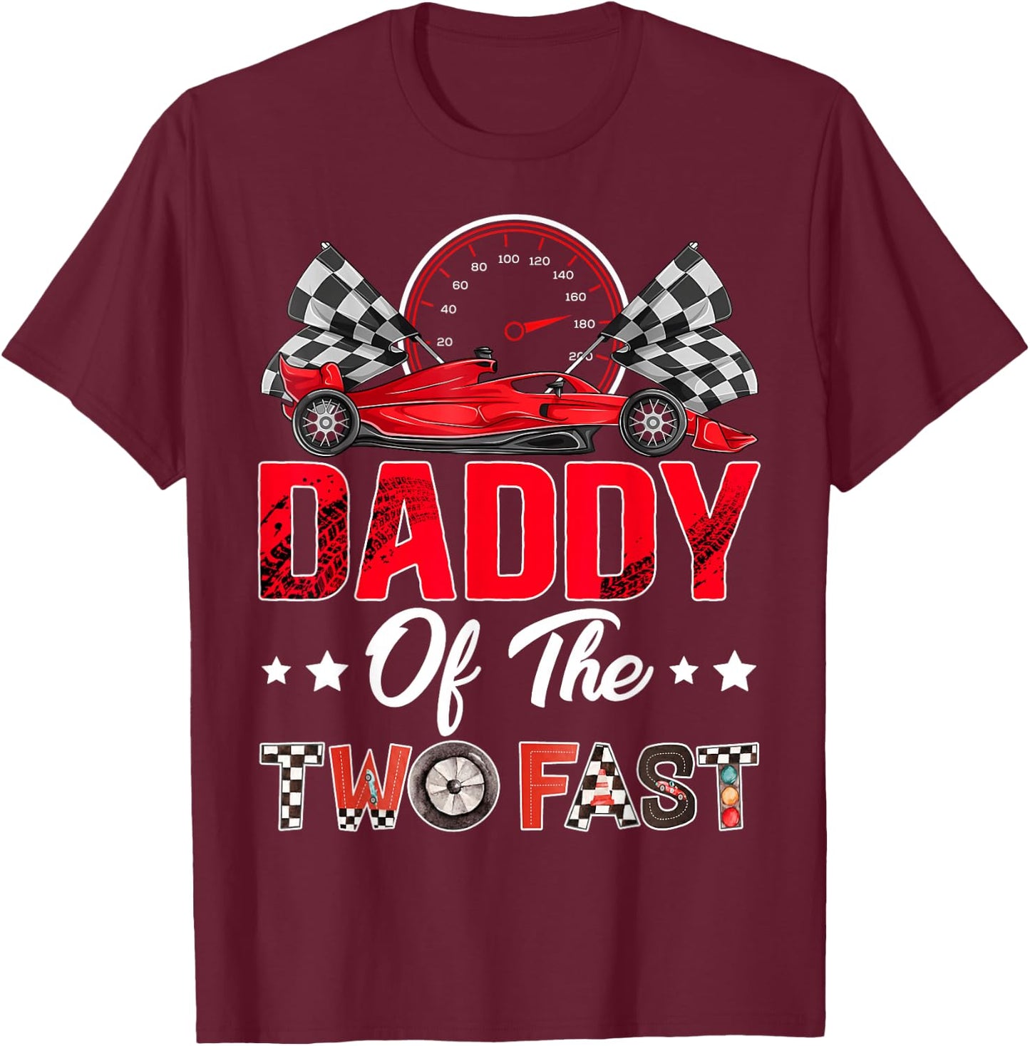 Daddy of The Two Fast 2nd Birthday Boy Racing Car Family T-Shirt - T-Shirt | Maroon
