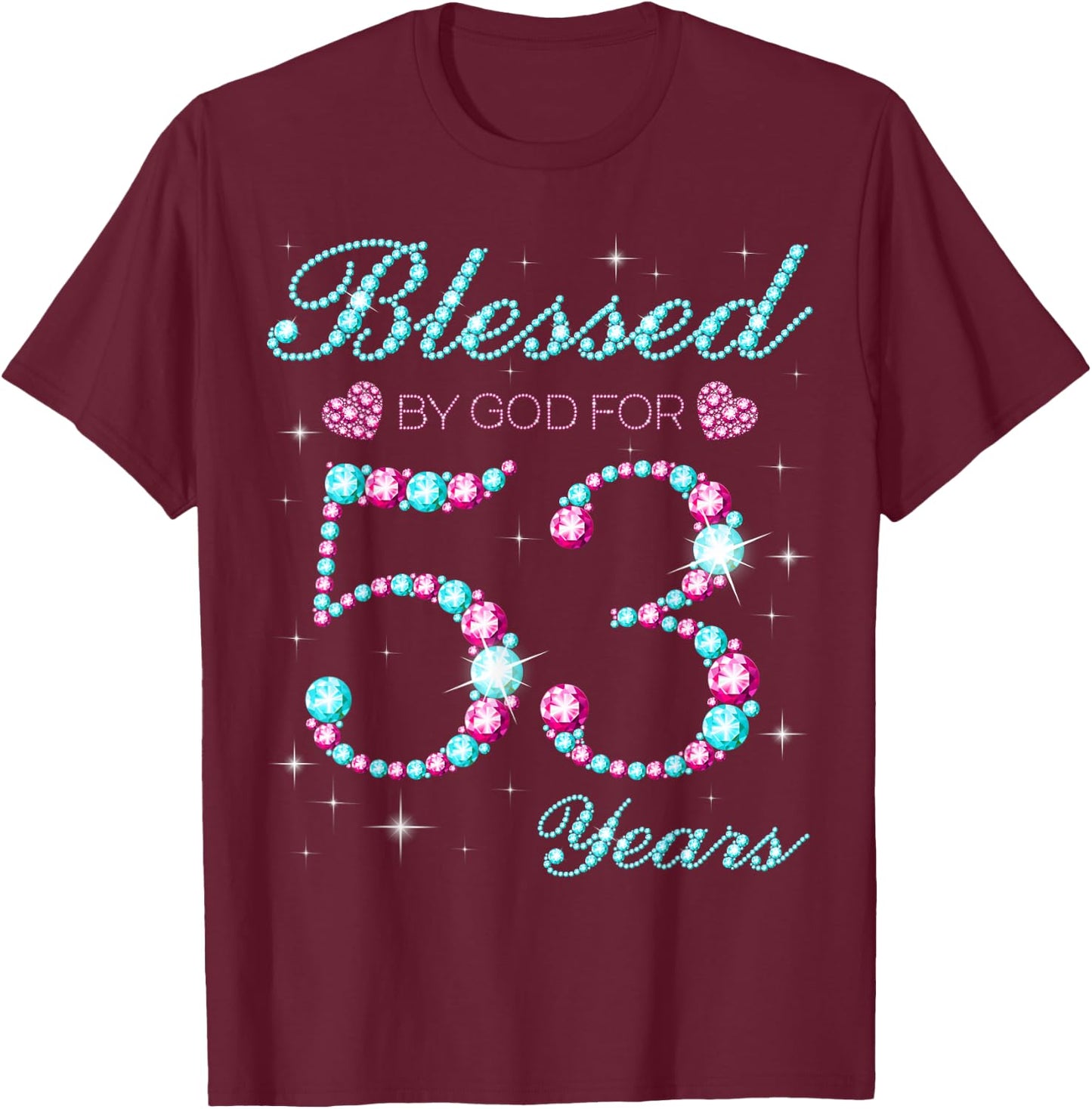Blessed By God For 53 Years Old 53rd Birthday Party B-day T-Shirt - T-Shirt | Maroon