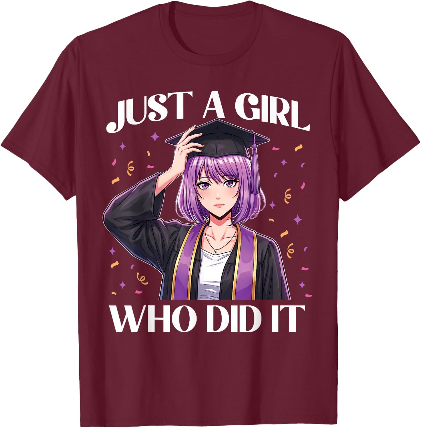 Just A Girl Who Did It Graduation Anime Girl Class of 2026 T-Shirt - T-Shirt | Maroon