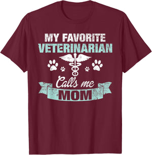 Favorite Veterinarian Calls Me Mom T-Shirt - T-Shirt | Maroon