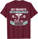 Favorite Veterinarian Calls Me Mom T-Shirt - T-Shirt | Maroon