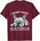 I Work Hard So My Frenchie Can Have A Better Life Funny Dog Men Women Girls Kids T-Shirt - T-Shirt | Maroon