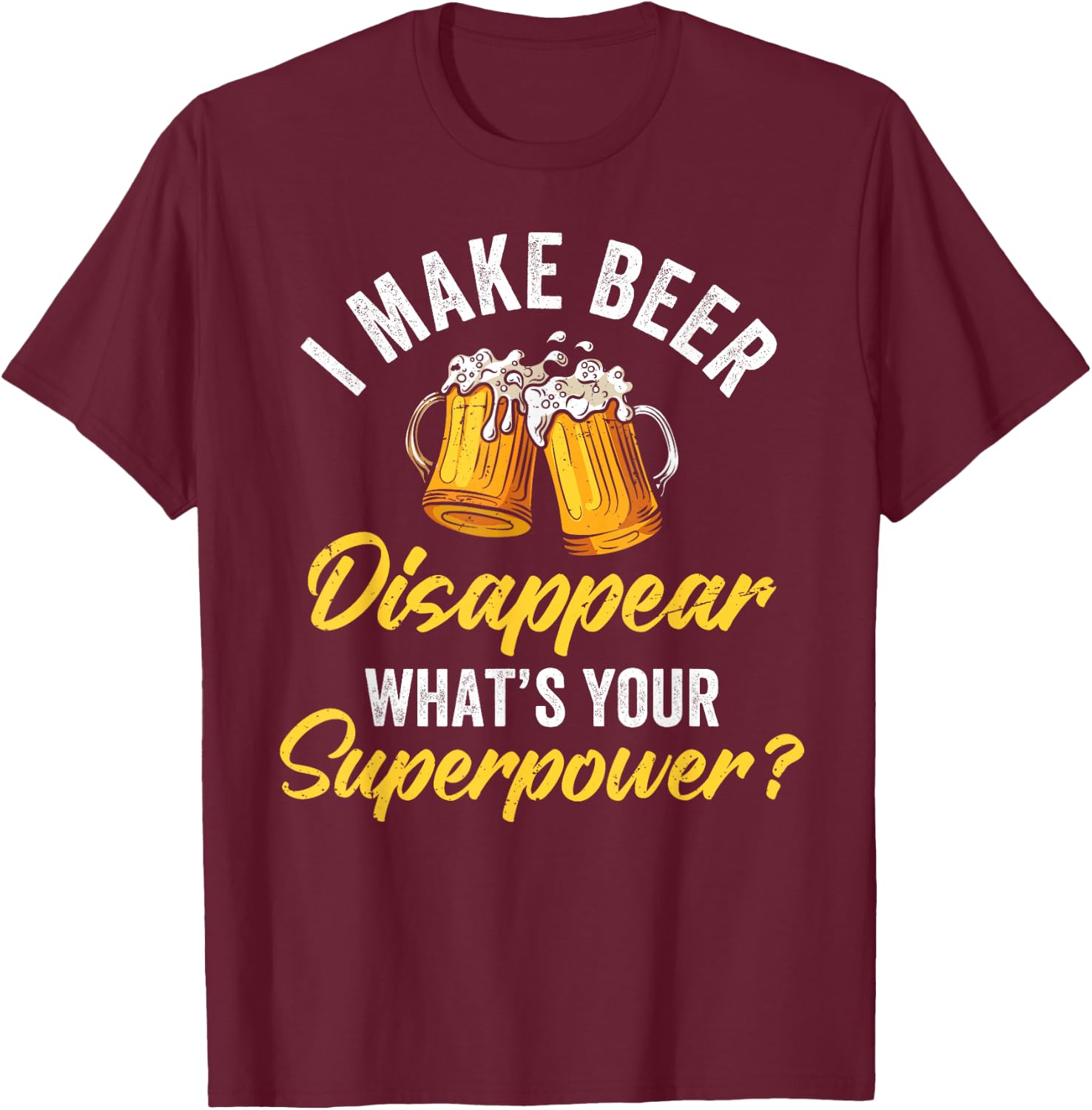Ich Lasse Bier Verschwinden Superkraft Beer Party Beer T-Shirt - T-Shirt | Maroon