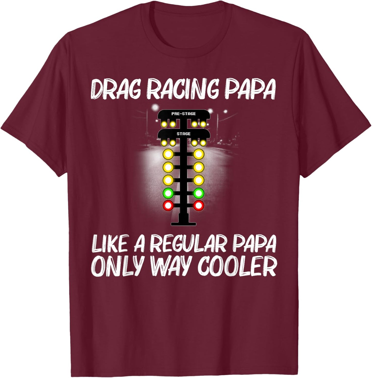 Funny Drag Racing Dad Drag Racer Drifting Race Car T-Shirt - T-Shirt | Maroon