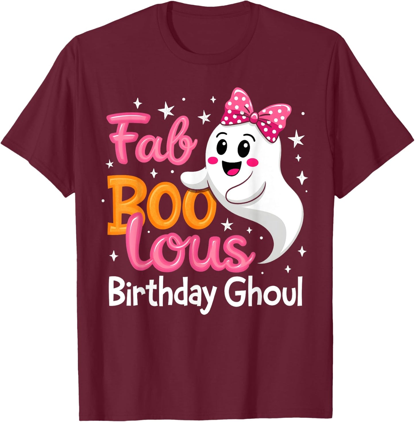 Fab Boo Lous Birthday Ghoul Funny Birthday Girl Halloween T-Shirt - T-Shirt | Maroon