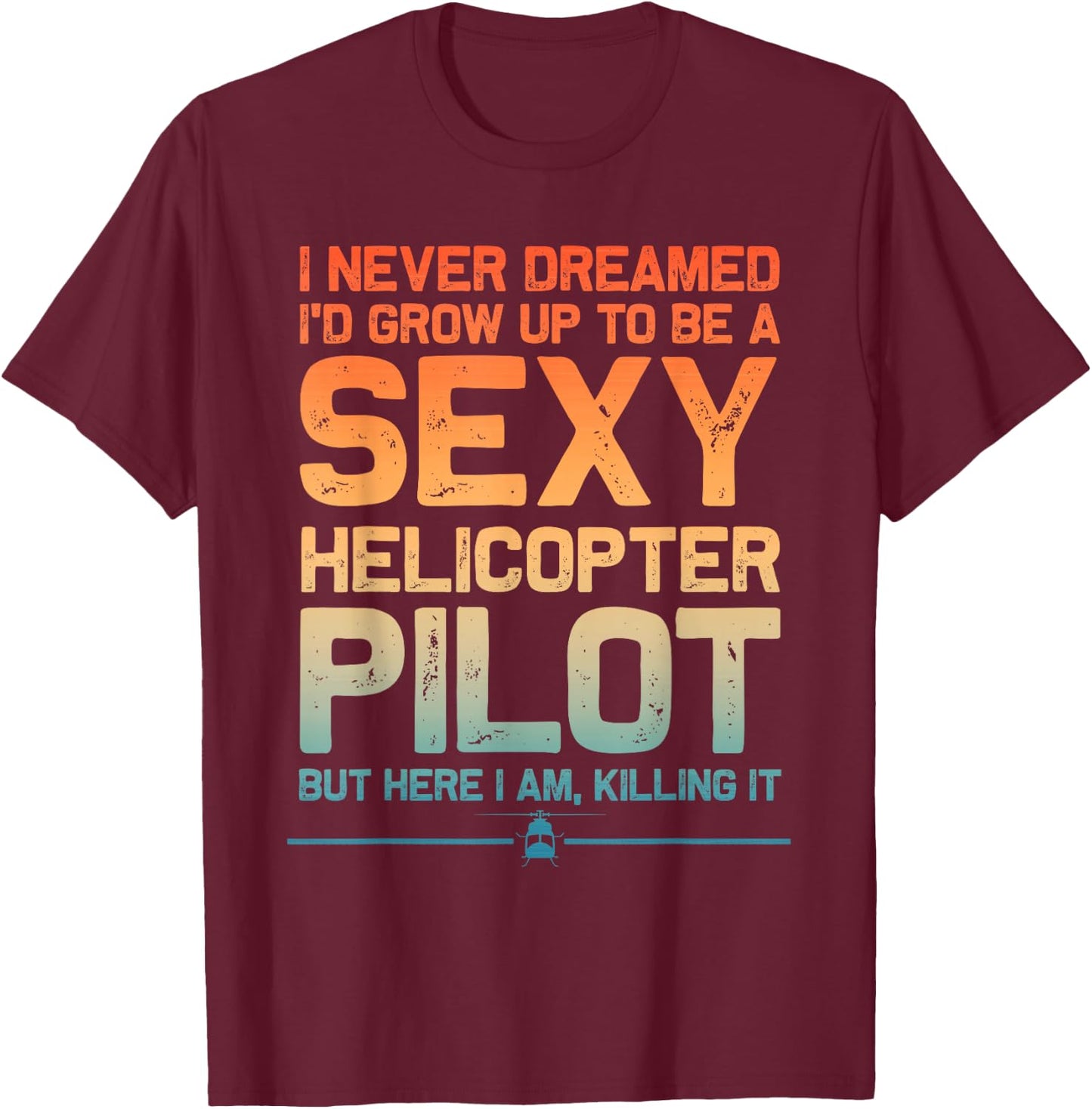 Cool Helicopter Pilot Art Women Flying Heli Pilots T-Shirt - T-Shirt | Maroon