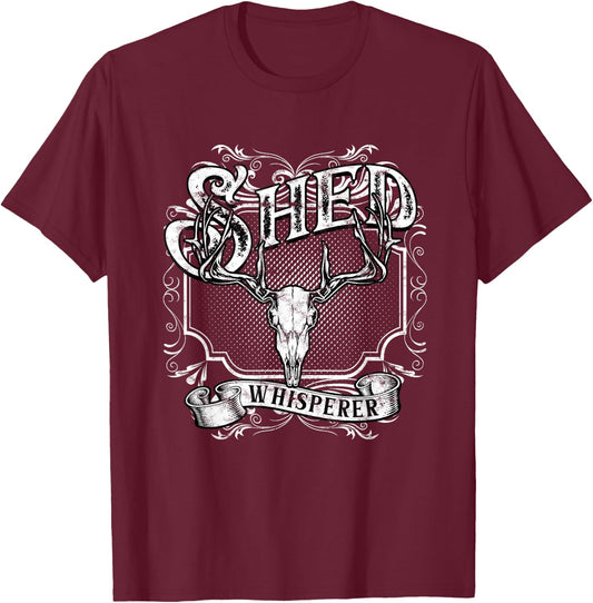 Shed Hunting Shed Hunter Shed Whisperer T-Shirt - T-Shirt | Maroon