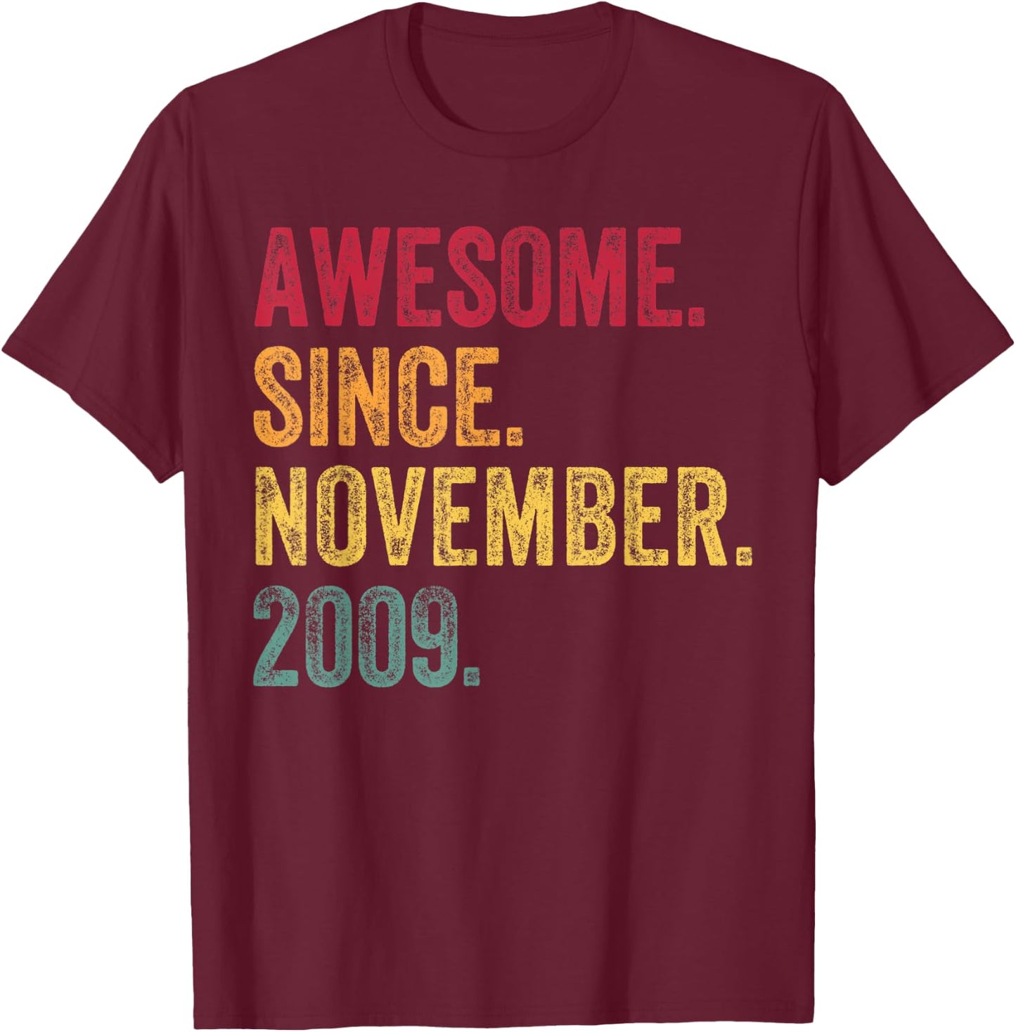 Awesome Since November 2009 14th Birthday Gift 14 Years Old T-Shirt - T-Shirt | Maroon