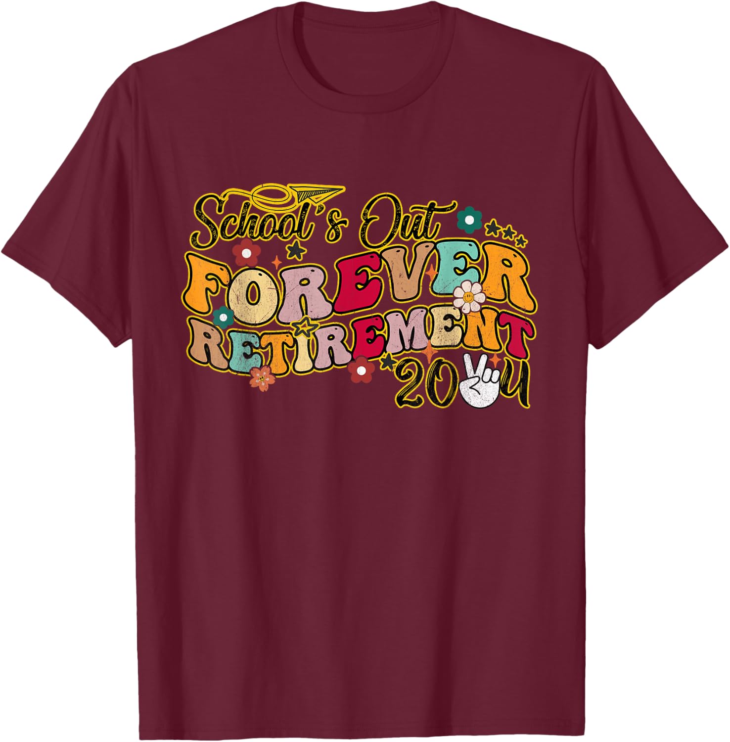 Groovy Retired Summer 2024 School's Out Forever Retirement T-Shirt - T-Shirt | Maroon