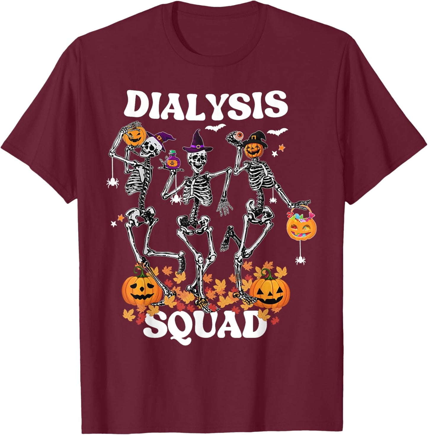 Spooky Dialysis Squad Nurse Skeleton Dancing Dialysis Tech T-Shirt - T-Shirt | Maroon