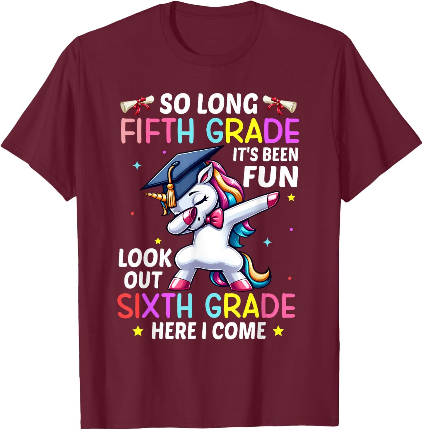 So Long 5th Grade 6th Grade Here I Come Unicorn Graduation T-Shirt - T-Shirt | Maroon