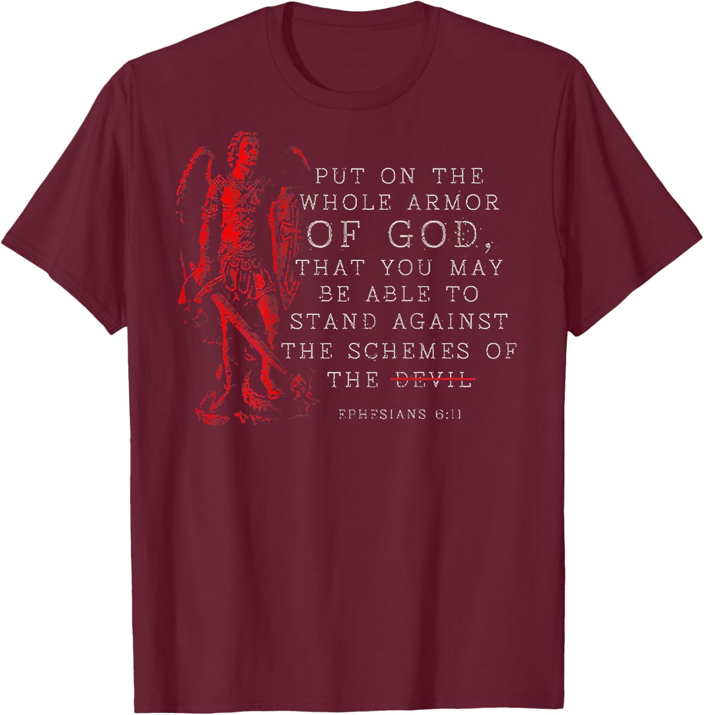 Put On The Whole Armor Of God That You May Be Able (on back) T-Shirt - T-Shirt | Maroon