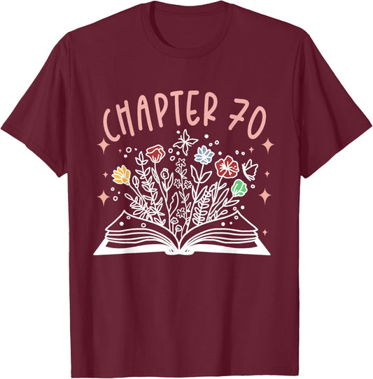 Chapter 70th Birthday Bookworm 70 Years Old For Book Loves T-Shirt - T-Shirt | Maroon