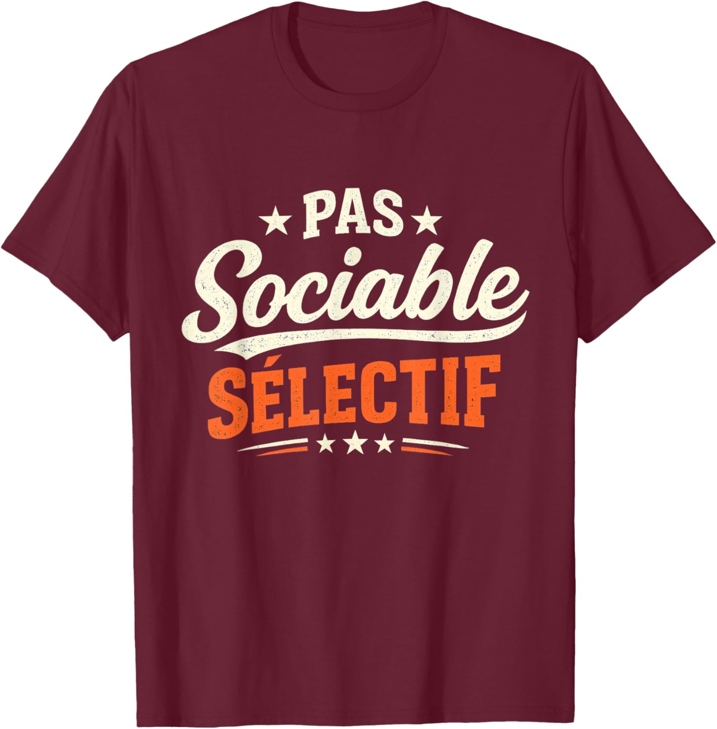 Men's Gift Humour Original Funny Not Sociable Selective T-Shirt - T-Shirt | Maroon