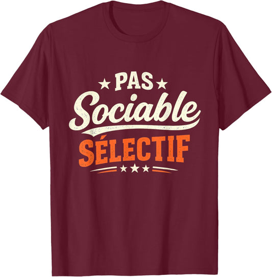 Men's Gift Humour Original Funny Not Sociable Selective T-Shirt - T-Shirt | Maroon