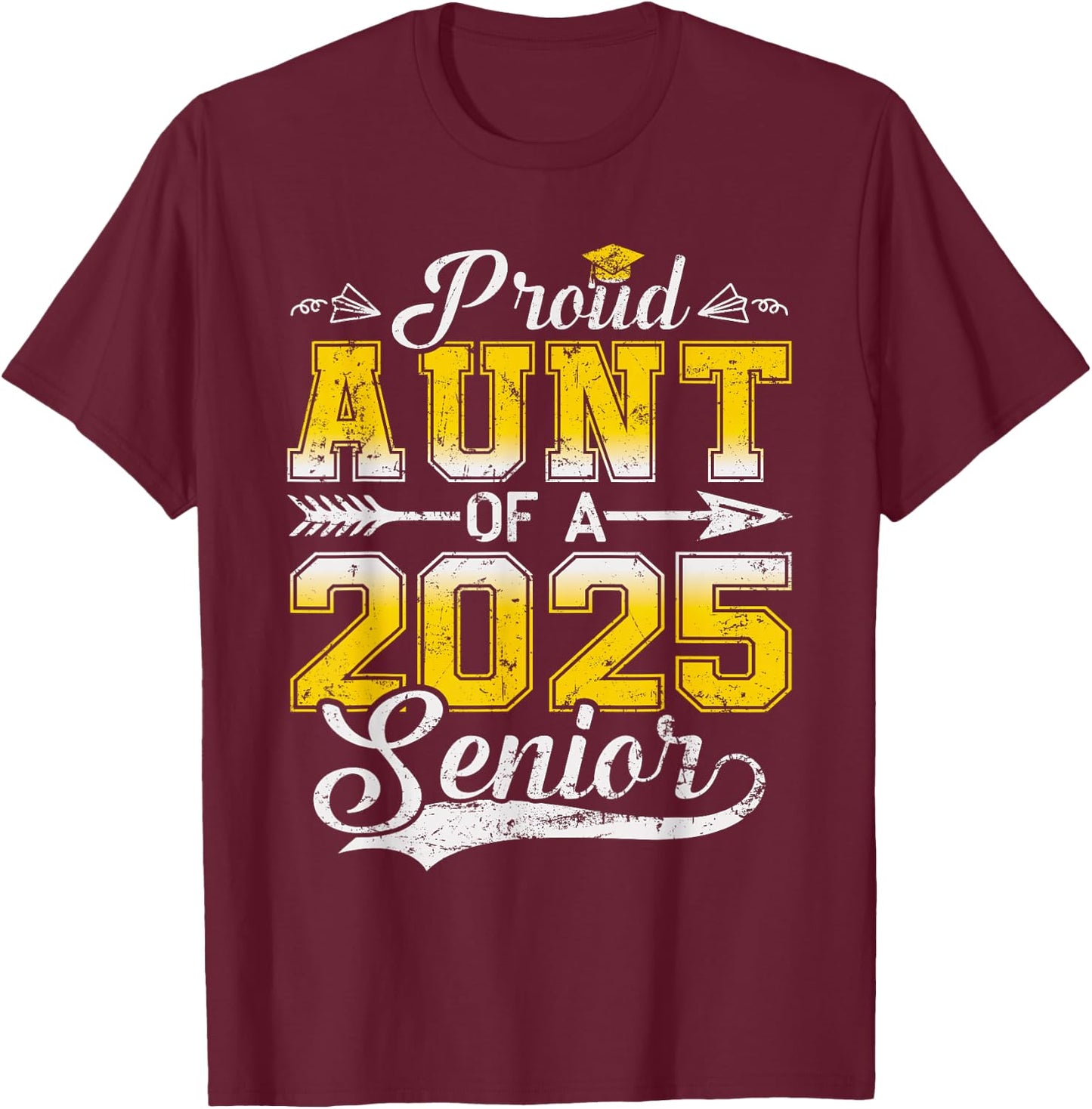 Proud Aunt of a 2025 Senior Graduate, Funny Vintage T-Shirt - T-Shirt | Maroon