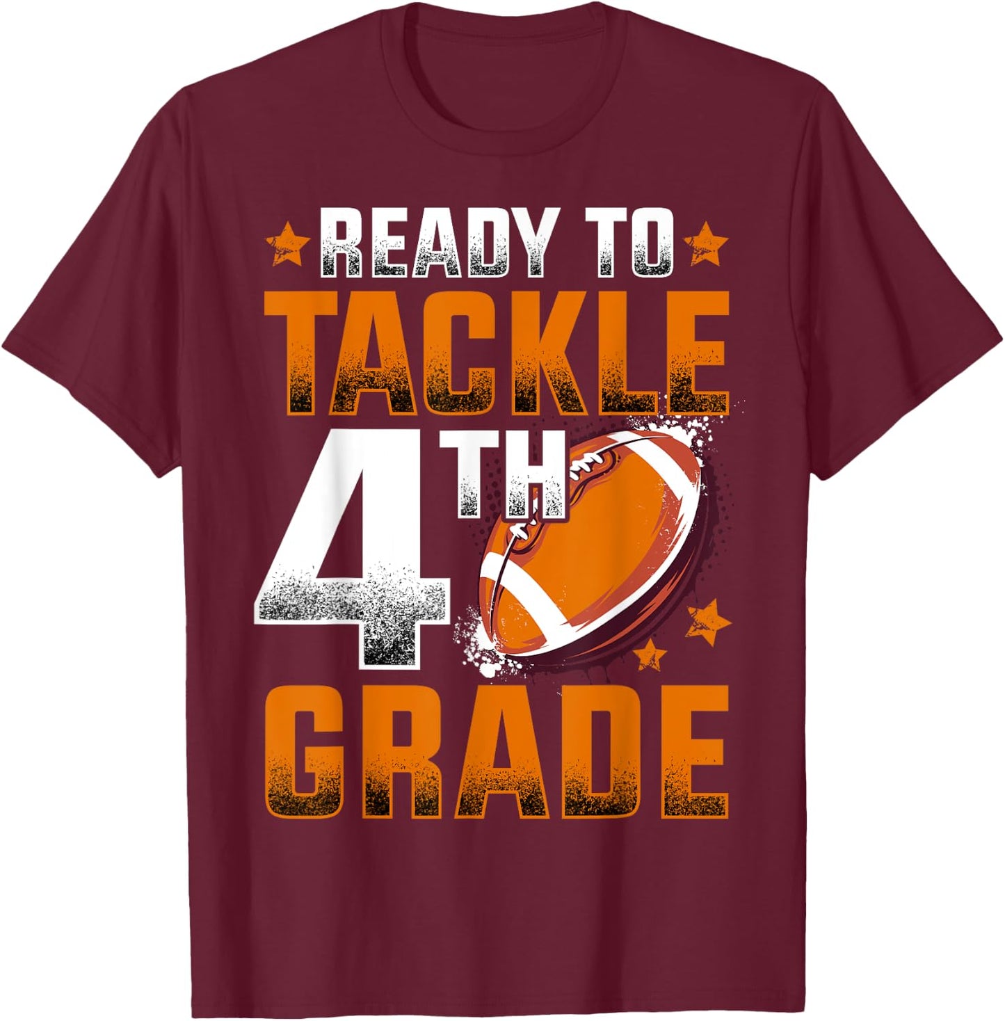 Ready To Tackle Fourth Grade Football First Day Of School T-Shirt - T-Shirt | Maroon