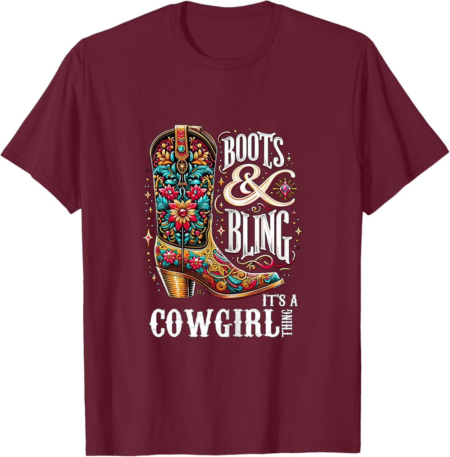 Boots and Bling It's a Cowgirl Thing Western Country Girl T-Shirt - T-Shirt | Maroon