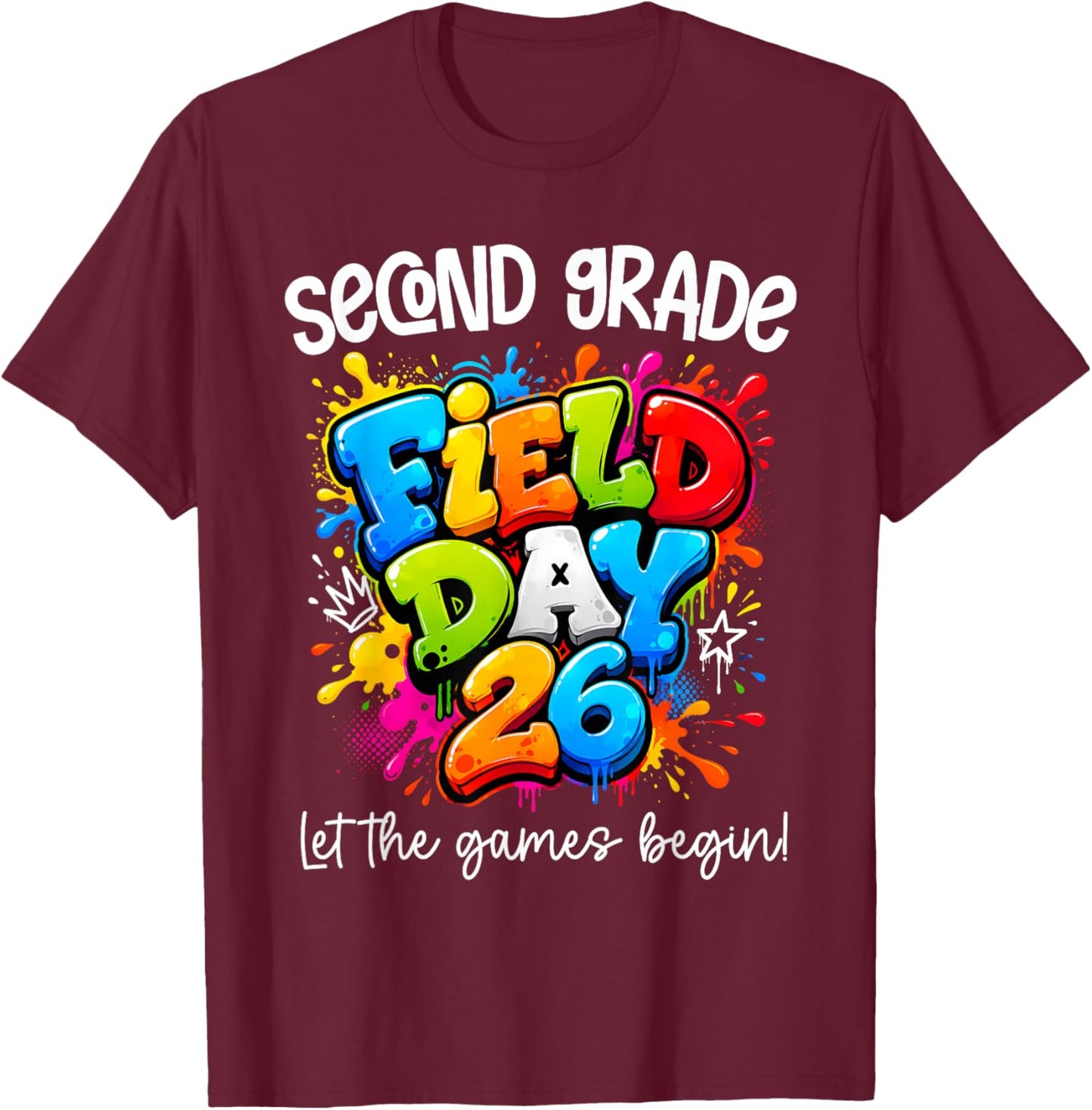 Second Grade Field Day 2026 Let The Games Begin Teacher Kids T-Shirt - T-Shirt | Maroon