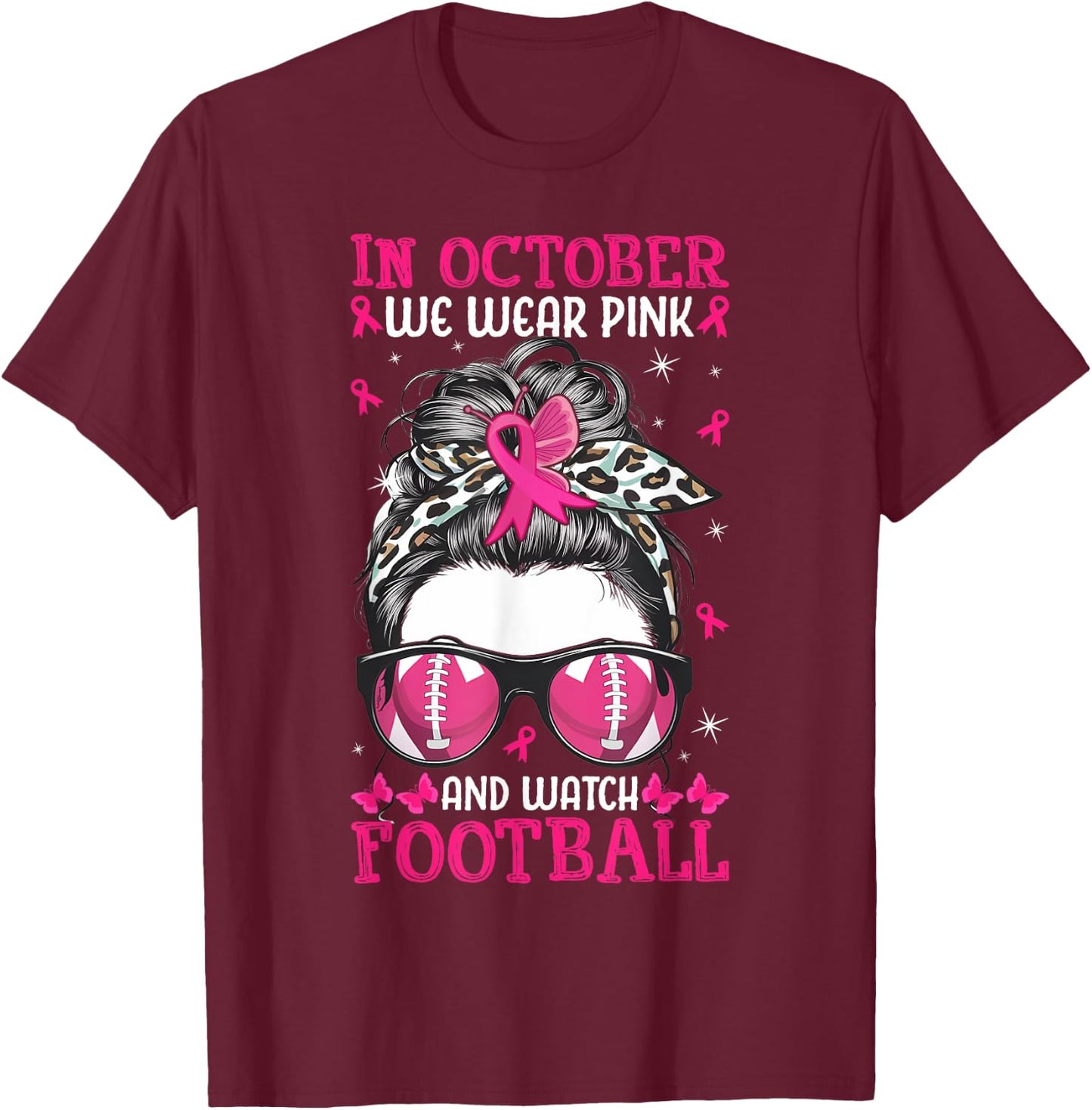 In October We Wear Pink and Watch Football Breast Cancer T-Shirt - T-Shirt | Maroon
