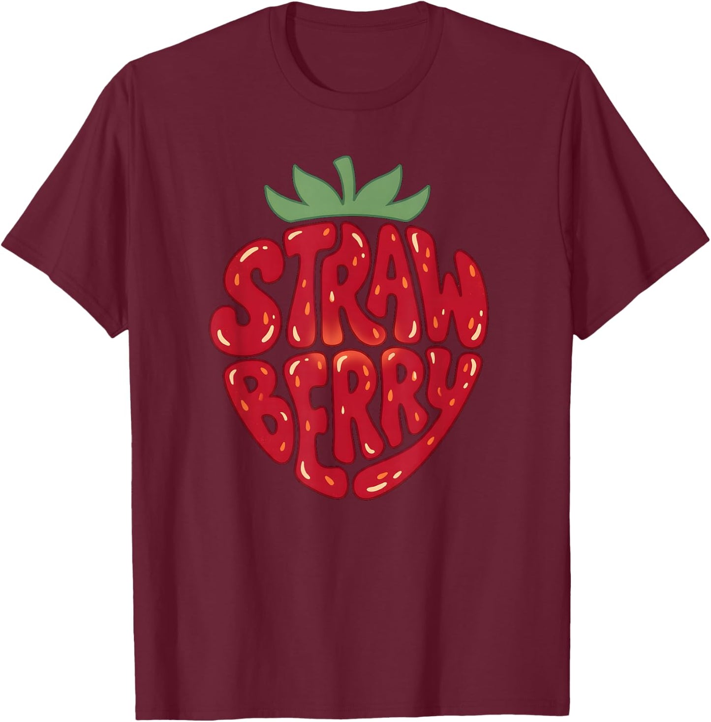 Strawberry Funny Fruit Lovers Cute Summer Gardening Graphic T-Shirt - T-Shirt | Maroon