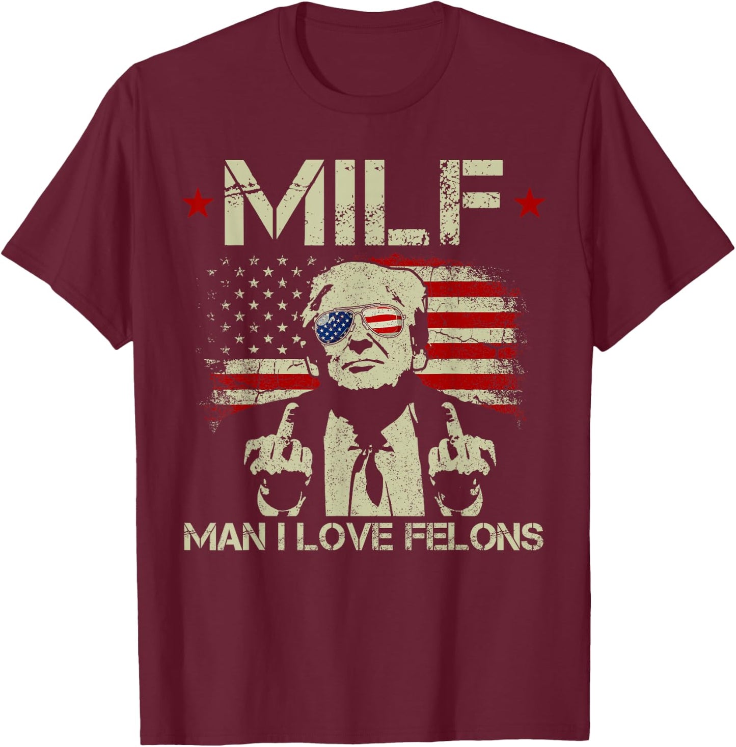 Funny M.I.L.F Man I Love Felons Gun American Flag T-Shirt - T-Shirt | Maroon