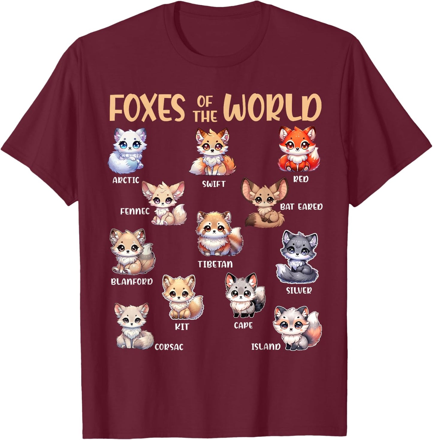 Foxes Of The World Funny Fox Animals Educational Kawaii Fox T-Shirt - T-Shirt | Maroon