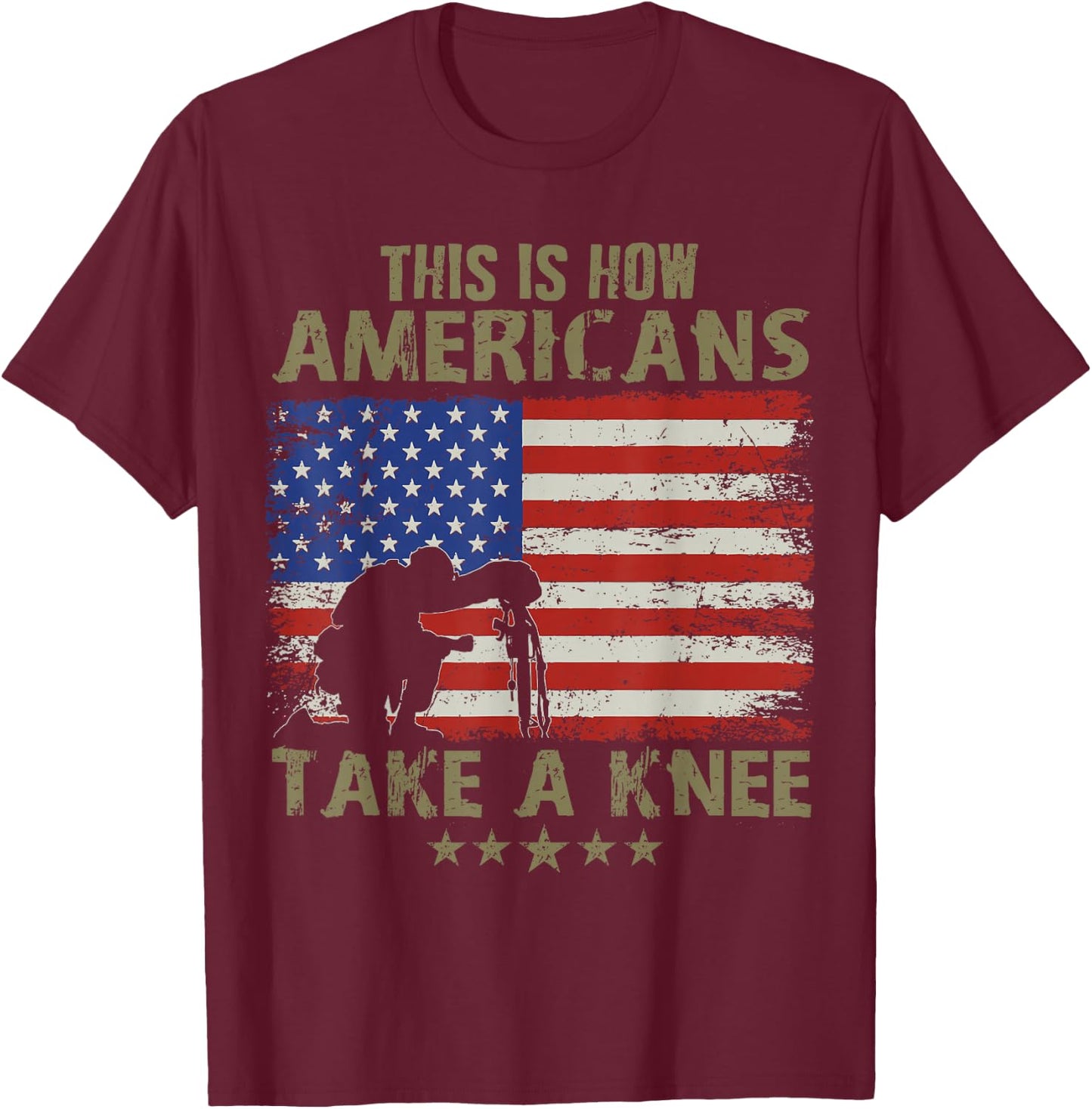 This is how Americans take a Knee T-Shirt - T-Shirt | Maroon
