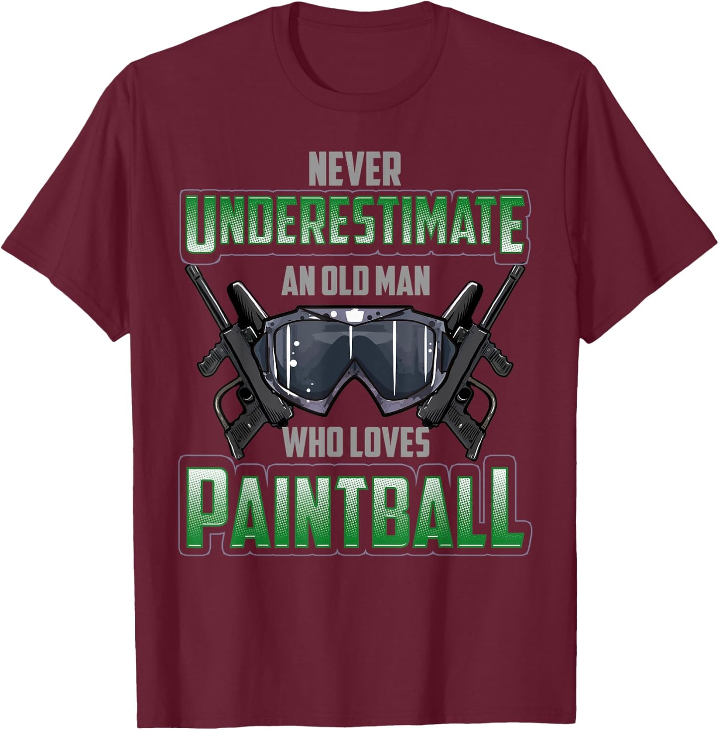 Never Underestimate An Old Man Who Loves Paintball T-Shirt - T-Shirt | Maroon