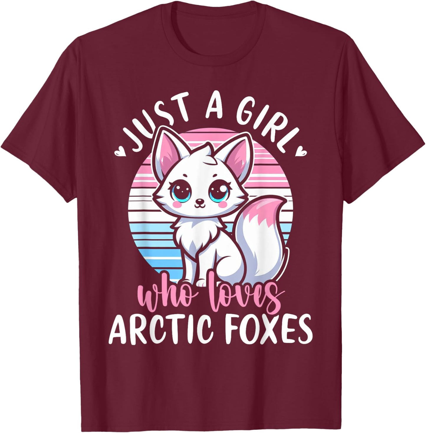 Just A Girl Who Loves Arctic Foxes Cute White Fox Girls T-Shirt - T-Shirt | Maroon