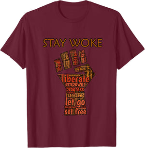 Stay Woke Liberal Political T-Shirt - T-Shirt | Maroon