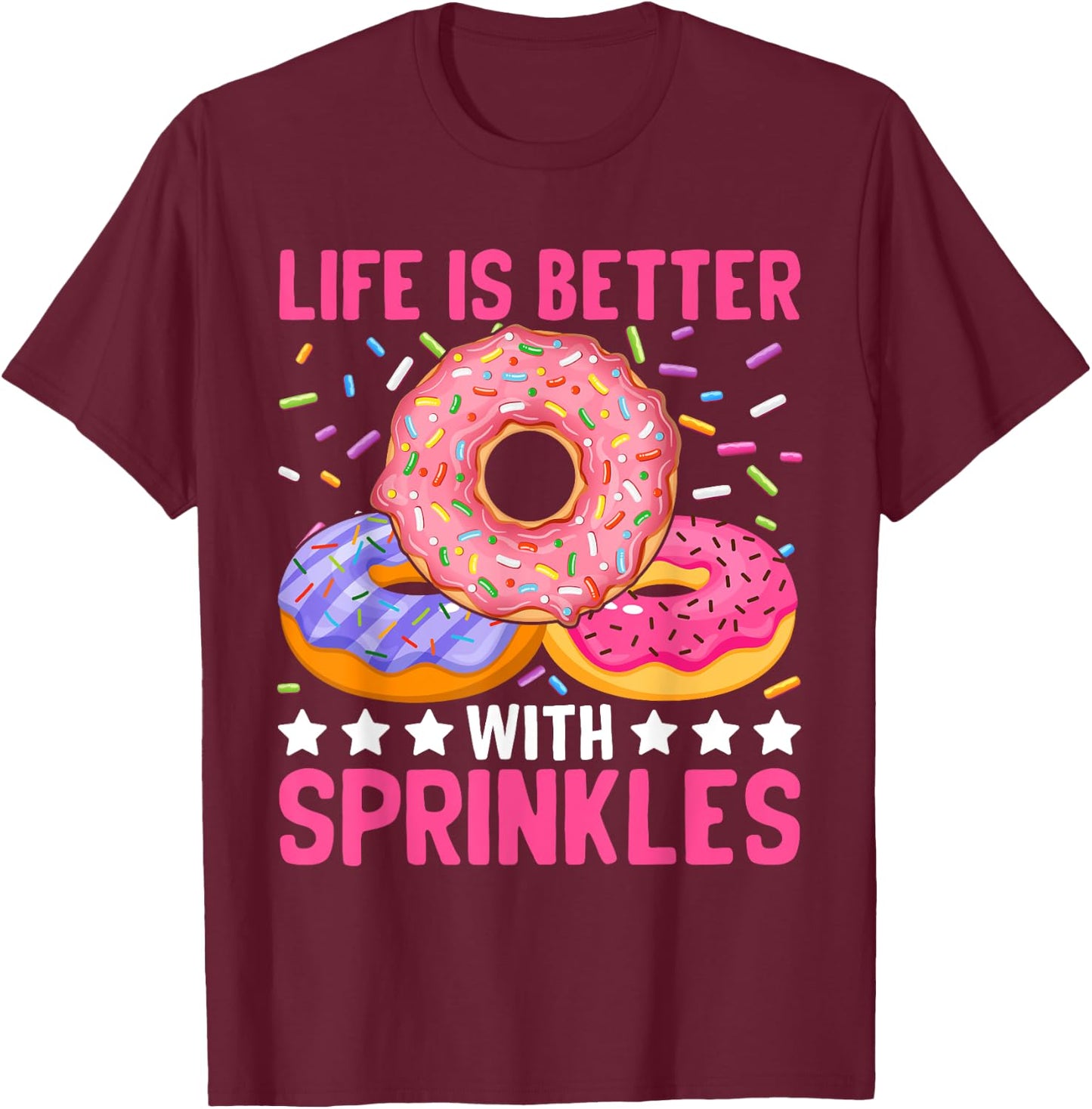 Life Is Better With Sprinkles T-Shirt - T-Shirt | Maroon
