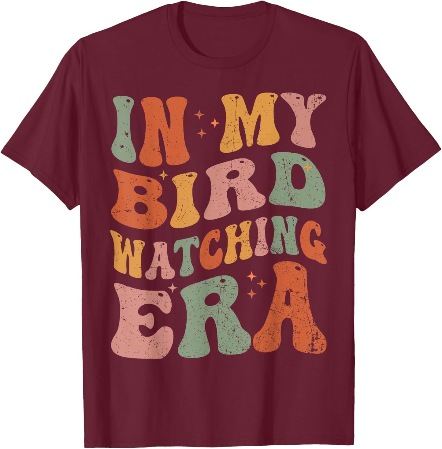 Cute In My Bird Watching Era Funny Birds Lovers T-Shirt - T-Shirt | Maroon