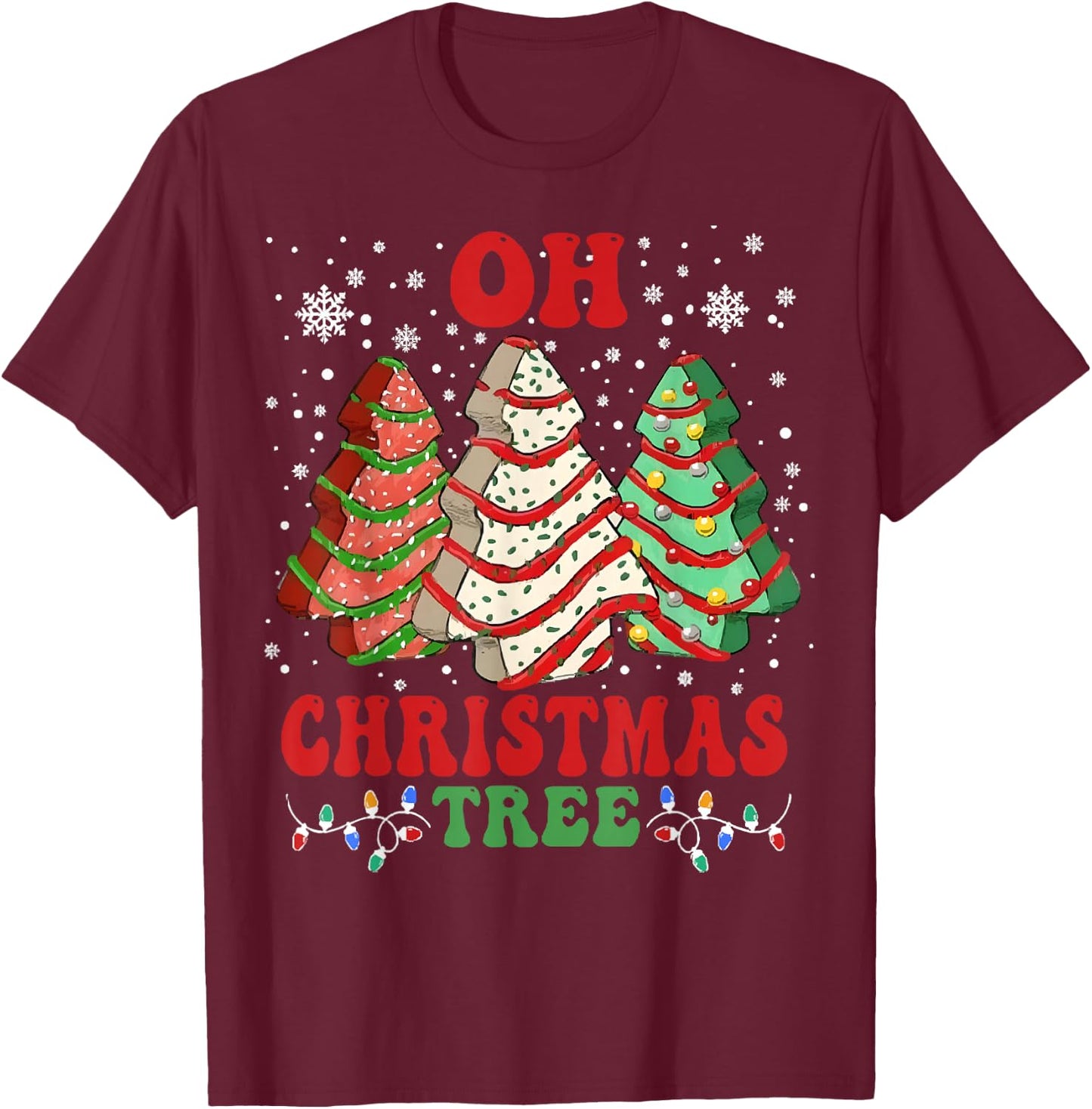Oh Christmas Tree Cakes Debbie Funny Christmas T-Shirt - T-Shirt | Maroon